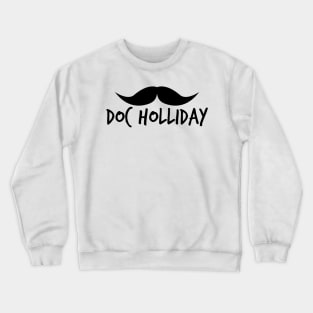 Doc Holliday Minimal Mustache Crewneck Sweatshirt